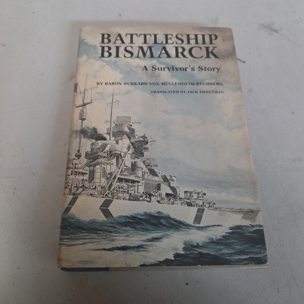 Battleship Bismarck A Survivor's Story Burkard Von Mullenheim-Rechberg 1980 HB